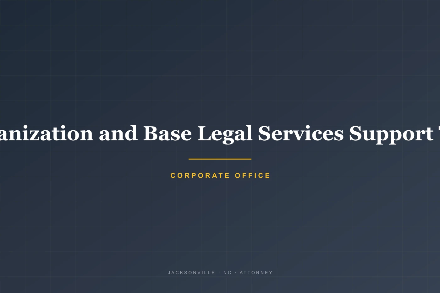 Defense Services Organization and Base Legal Services Support Team - Camp Lejeune